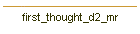 first_thought_d2_mr