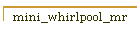 mini_whirlpool_mr