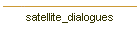 satellite_dialogues
