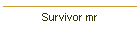 Survivor mr